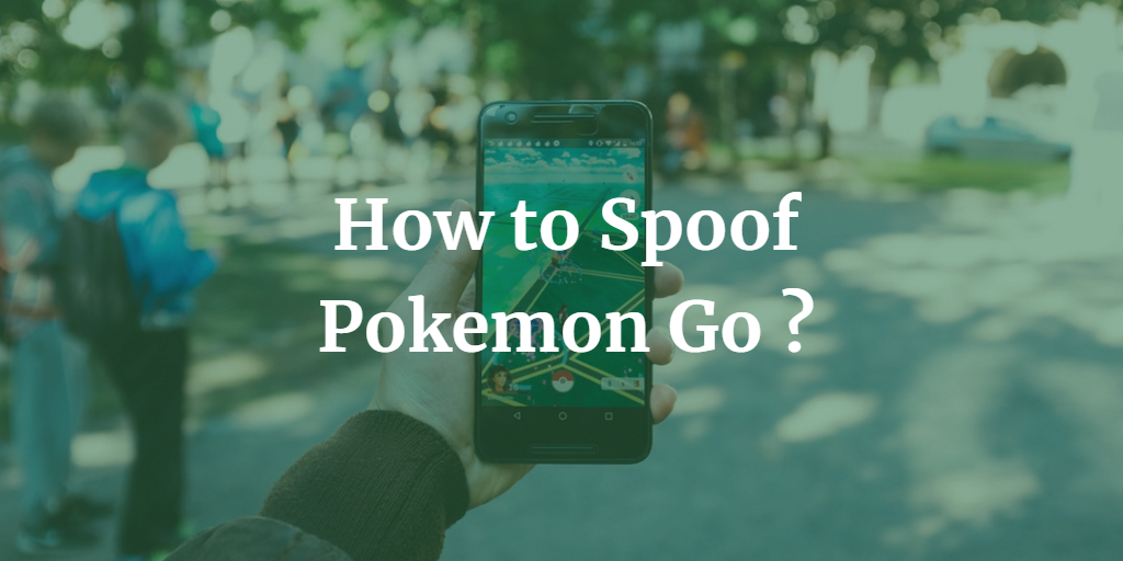 Pokemon go spoofing download for android phones for computer